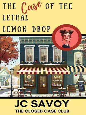 cover image of The Case of the Lethal Lemon Drop